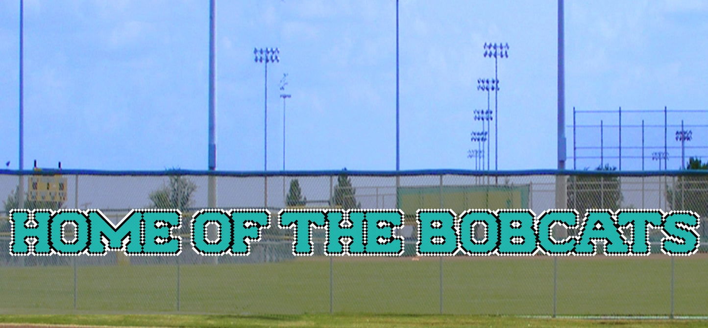 4' x 52' Home Of The Bobcats - 3 Colors